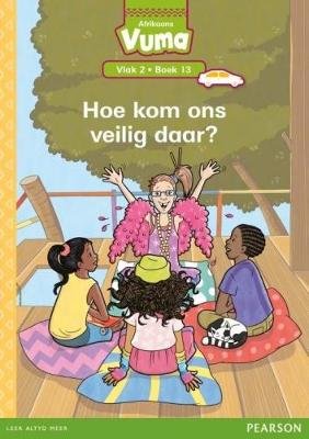 Vuma Vlak 2 Boek 13 Grootboek: Hoe kom ons veilig daar?