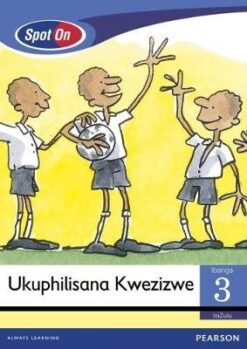 Spot On Ibanga 3 Incwadi enkulu: Ubuhlalu Benhlanhla