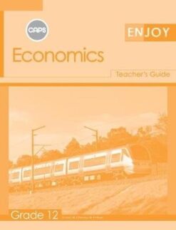 Enjoy Economics Grade 12 Teacher's Guide