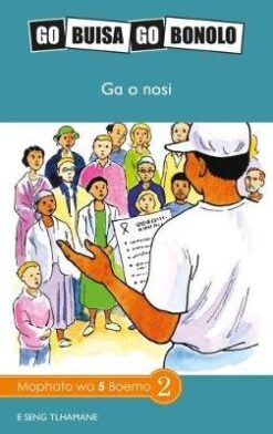 Go Buisa Go Bonolo Grade 5: O se nosi