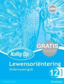 Kollig Op Lewensoriëntering Graad 12 Leerdersboek
