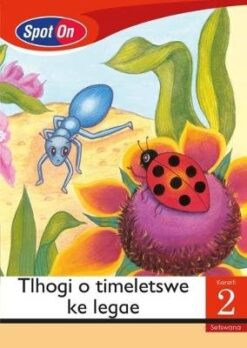 Spot On Setswana Grade 2 Reader: Seapei o etela kwa ngweding Little Book (Space)