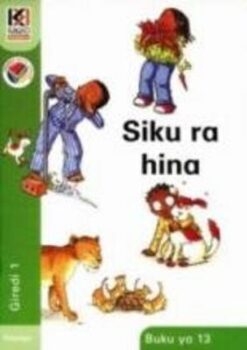 Kagiso Reader Grade 1 (Xitsonga) Book 13:  Siku ra hina