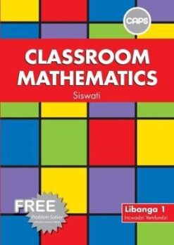 Classroom Mathematics Siswati Gr1 LB & Problem Solver