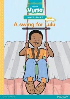 Vuma Level 2 Book 2 Big Book: A swing for LuLu