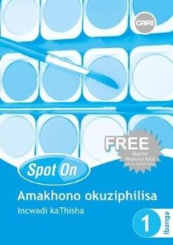 Spot On Life Skills IsiZulu Grade 1 Learner Workbook