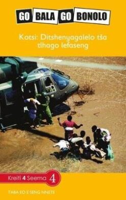 Go Bala Go Bonolo Grade 4: Kotsi: Ditshenyagalo tša tlhago lefaseng