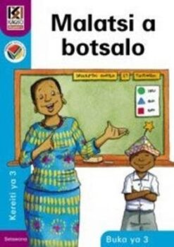 Kagiso Reader Grade 3 (Setswana) Book 3:  Malatsi a botsalo
