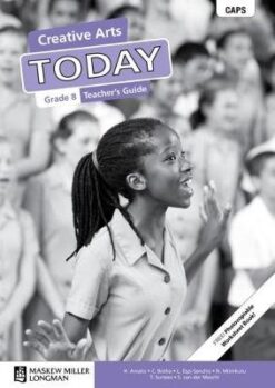 Creative Arts Today Grade 8 Teacher's Guide
