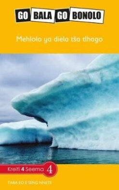 Go Bala Go Bonolo Grade 4: Metsi! Mehlolo ya diela tša tlhago!