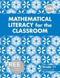 Mathematical Literacy for the Classroom Grade 11 Learners' Book