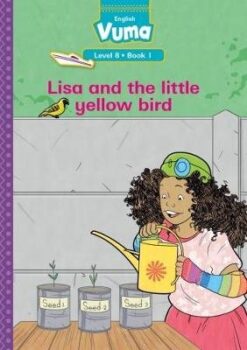 Vuma Level 8 Book 1 Big Book: Lisa and the little yellow bird