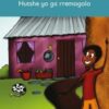 Go Buisa Go Bonolo Grade 4: Hutshe ya ga rremogolo