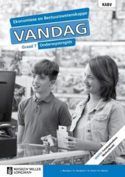 Ekonomiese- en Bestuurswetenskappe Vandag Graad 7 Onderwysersgids