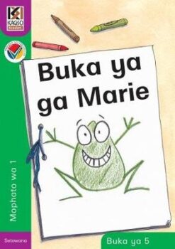 Kagiso Reader Grade R - 1 (Setswana) Book 5:  buka ya ga Kagiso