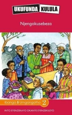 Ukufunda Kulula Grade 5: Iyasebenza: Amandla ombane kulemihla siphila kuyo