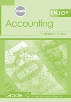Enjoy Accounting Grade 10 Teacher Guide