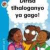 Kagiso Reader Grade 3 (Setswana) Book 6: Dirisa tlhaloganyo ya gago!