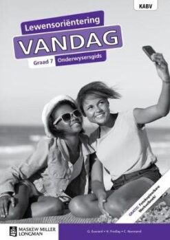 Lewensoriëntering Vandag Graad 7 Leerderboek