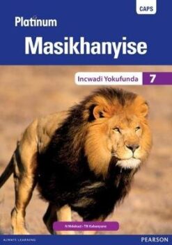 Platinum Masikhanyise Grade 7 Learner's Book
