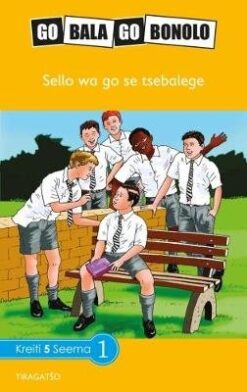 Go Bala Go Bonolo Grade 5: Sello wa go sa tsebalege
