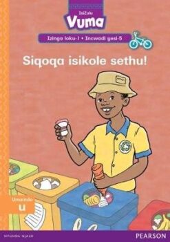 Vuma IsiZulu Izinga loku-1 Incwadi yesi-4: Sizodweba! RD