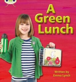 Bug Club Phonics Non-fiction Set 10 A Green Lunch