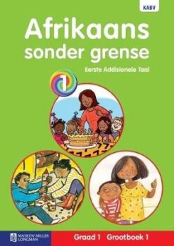 Afrikaans Sonder Grense Eerste Addisionele Taal Graad 1 Grootboek 1
