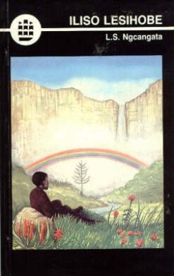 Iliso Lesihobe (Poetry) (IsiXhosa) (Creative Writing Series)