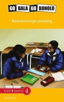 Go Bala Go Bonolo Grade 4: Ba dulammogo pankeng