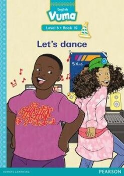 Vuma Level 6 Book 10 Reader: Let's dance