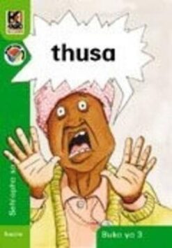 Kagiso Reader Kereiti 1 Book 3: thusa