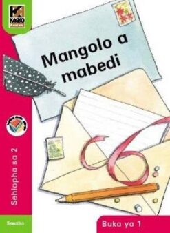 Kagiso Reader Kereiti 2 Book 1: Mangolo a mabedi
