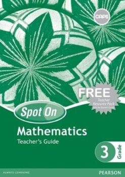 Spot On Mathematics Grade 3 Teacher's Guide & Free Resource Pack