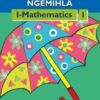 Yemihla Ngemihla I-Mathematics Ibanga 1 Incwadi Kathisha