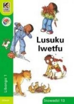 Kagiso Reader Grade 1 (Siswati) Book 13:  Usuku lwetfu