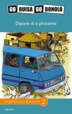 Go Buisa Go Bonolo Grade 5: Dipopego tse di mo lefatsheng le le re dikologileng