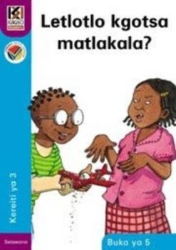 Kagiso Reader Grade 3 (Setswana) Book 5: Thuto go tswa matlakaleng