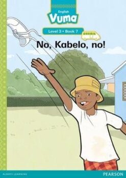 Vuma Level 3 Book 7 Big Book: No, Kabelo, no!