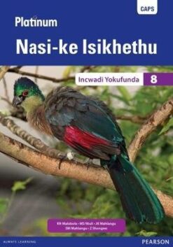 Platinum Nasi-ke Isikhethu Grade 8 Learner's Book