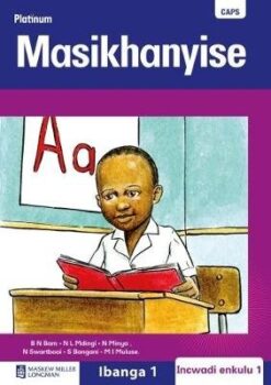 Platinum Masikhanyise Grade 9 Teacher's Guide