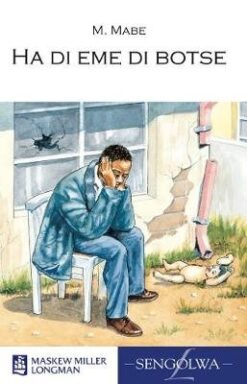 Ha di eme di botse (MML Literature - Sesotho Drama)