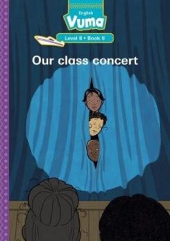 Vuma Level 8 Book 8 Big Book: Our class concert