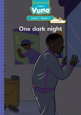 Vuma Level 7 Book 2 Big Book: One dark night