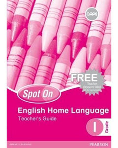Spot On English (Home Language) Grade 1 Teacher's Guide (Includes Free Teacher Resource Pack)