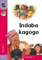 Kagiso Reader Grade 2 (IsiZulu) Book 3:  Indaba kagogo