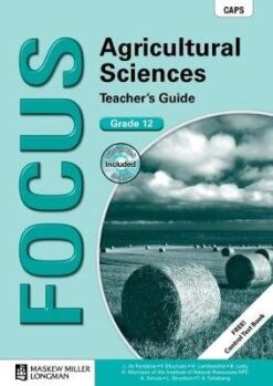 Focus Agricultural Sciences Grade 12 Teacher's Guide