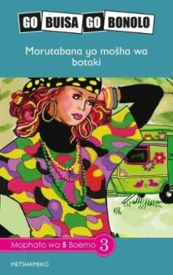 Go Buisa Go Bonolo Grade 5: Morutabana yo mosha wa botaki