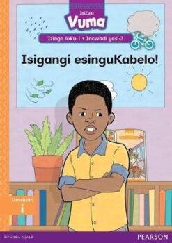 Vuma IsiZulu Izinga loku-1 Incwadi yesi-3: Isigangi esinguKabelo! BB