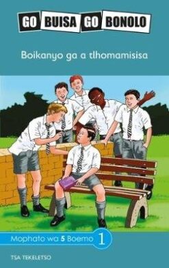 Go Buisa Go Bonolo Grade 5: Boikanyo ga a tlhomamisega